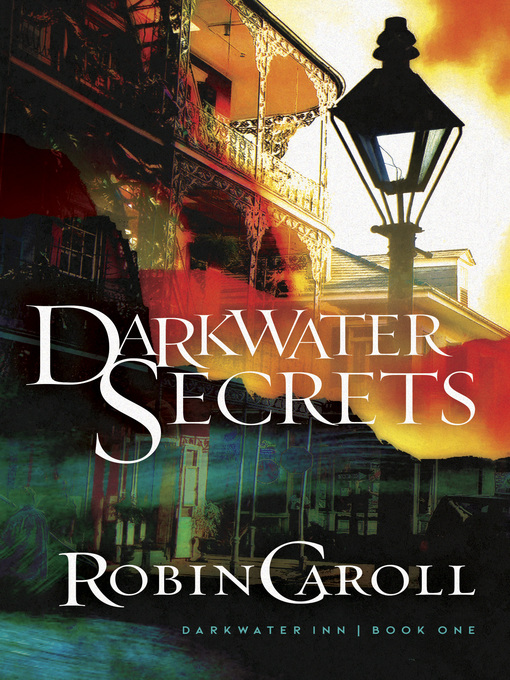 Title details for Darkwater Secrets by Robin Caroll - Wait list